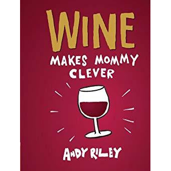 Wine Makes Mommy Clever